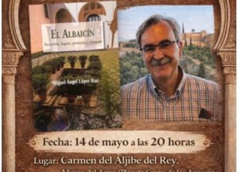 Miguel Ángel López Ruz presenta su libro «El Albaicín: recorridos, lugares, personajes y vivencias» en el Carmen del Aljibe del Rey
